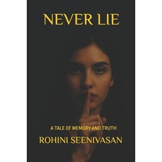 (영문도서)Never Lie: A Tale of Memory and Truth Paperback, Independently Published, English, 9798276909301