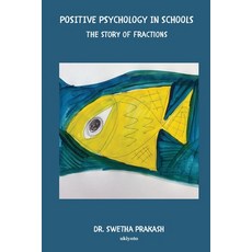 (영문도서)Positive Psychology in Schools - The story of fractions Paperback, Ukiyoto Publishing, English, 9789371827058