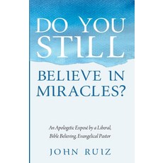 (英文書)Do You Still Believe in Miracles?： An Apologetic Exposé by a Liberal Bible Beli... 平裝版, Wipf & Stock Publishers, 英文