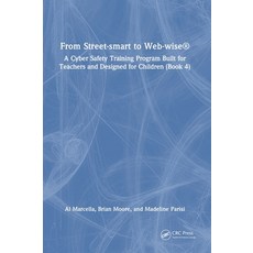 (英文圖書)From Street-smart to Web-wise(R): A Cyber Safety Training Program Built for Teac... 精裝版, CRC Press, 英文