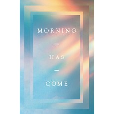 (영문도서)Morning Has Come (10-Pack) Paperback, Good News Publishers, English, 9781682164501