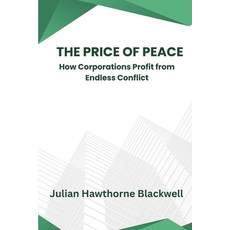 (영문도서)The Price of Peace: How Corporations Profit from Endless Conflict Paperback, Vij Books, English, 9789348738851
