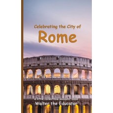 (영문도서) Celebrating the City of Rome Paperback, Silent King Books, English, 9798330263646