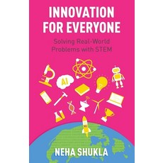 (영문도서)Innovation for Everyone: Solving Real-World Problems with STEM Paperback, New Degree Press, English, 9798885045896