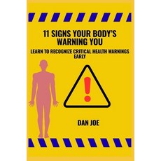 (英文圖書)11 Signs Your Body's Warning You: Learn to Recognize Critical Health Warnings Early 平裝版, Independently Published, 英文