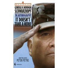 (영문도서) It Doesn't Take a Hero: The Autobiography of General Norman Schwarzkopf Mass Market Paperbound, Bantam, English, 9780553563382