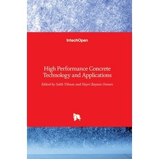 (영문도서) High Performance Concrete Technology and Applications Hardcover, Intechopen, English, 9789535126508
