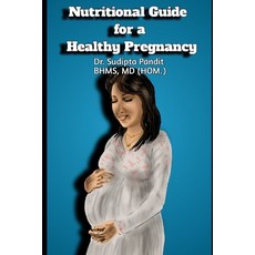 (영문도서)Nutritional Guide For a Healthy Pregnancy Paperback, Independently Published, English, 9798268615319