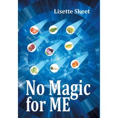 (영문도서) No Magic for ME Hardcover, Strategic Book Publishing &..., English, 9781682356098