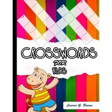 Crosswords for Kids: A Fun and Challenging Puzzle Book Paperback, Independently Published, English, 9798697385166