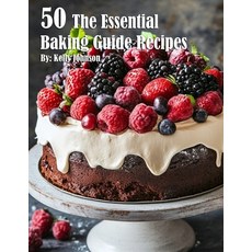 (영문도서) 50 The Essential Baking Guide Recipes Paperback, Marick Booster, English, 9798330575107