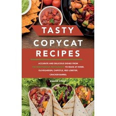 Tasty Copycat Recipes: A complete step-by-step guide with plenty of nutrition. Simple and affordable... Hardcover, Marina Grant, English, 9781801830324