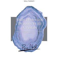 (영문도서) Daily Protection Prayers With Crystals: Shield Your energy Elevate Your Vibrat... Paperback, Kesh Publications, English, 9798230483618