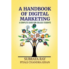 (영문도서)A Handbook of Digital Marketing: A Complete Guide for College Students Paperback, Notion Press, English, 9798902075233