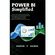 (英文圖書)POWER BI Simplified: A Fast-Track Guide to Mastering Data: From Beginner to Pro... 平裝版, Independently Published, 英文