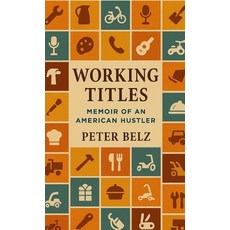 (英文圖書)Working Titles: Memoir of an American Hustler 精裝版, J&s Press, 英文