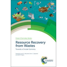 (영문도서) Resource Recovery from Wastes: Towards a Circular Economy Hardcover, Royal Society of Chemistry, English, 9781788013819