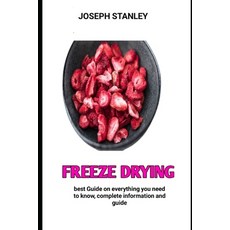 (영문도서) Freeze drying: The World known Cookbook For Freeze drying Paperback, Independently Published, English, 9798366586603