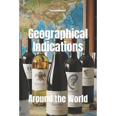 (영문도서)Geographical Indications: Around the World Paperback, Independently Published, English, 9798298916400