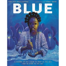 Blue: A History of the Color as Deep as the Sea and as Wide as the Sky, Alfred A. Knopf Books for Y...