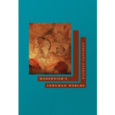 (영문도서) Modernism's Inhuman Worlds Hardcover, Cornell University Press, English, 9781501776496