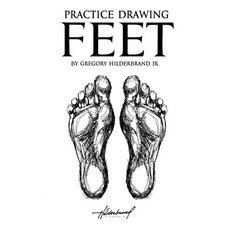 (英文圖書)Practice Drawing Feet 平裝版, Gregory Hilderbrand Jr., 英文