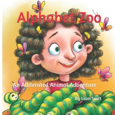 (영문도서) Alphabet Zoo (An Alliterated Animal Adventure): Fun with alliteration for the whole family Paperback, Independently Published, English, 9798375874708