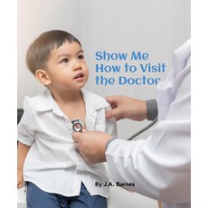 (영문도서) Show Me How to Visit the Doctor Board Books, Star Bright Books, English, 9781595729293