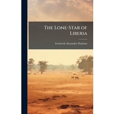 (英文圖書)The Lone-Star of Liberia 精裝版, Hutson Street Press, 英文