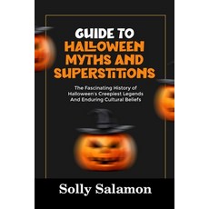 (英文圖書)Guide to Halloween Myths and Superstitions: The Fascinating History of Halloween... 平裝版, Independently Published, 英文