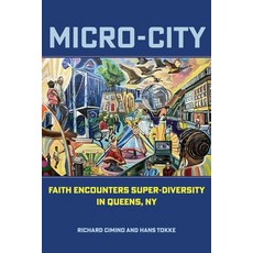 (영문도서)Micro-City: Faith Encounters Super-Diversity in Queens NY Paperback, Fordham University Press, English, 9781531513412