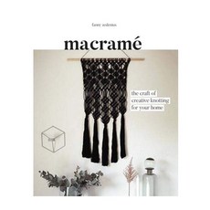 Macrame:The Craft of Creative Knotting for Your Home, Quadrille Publishing