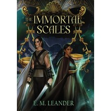 (영문도서) The Immortal Scales Hardcover, E. M. Leander, English, 9798990466609
