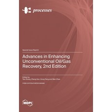 (영문도서)Advances in Enhancing Unconventional Oil/Gas Recovery 2nd Edition Hardcover, Mdpi AG, English, 9783725875993 Mdpi AG, English, 9783725875993