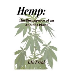 (영문도서) Hemp: The Resurgence of an Ancient Plant Paperback, Independently Published, English, 9798334058187