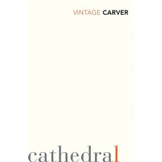 Cathedral (Vintage Classics):, Vintage Classics