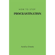 (영문도서) How to Stop Procastination Paperback, Independently Published, English, 9798306690407