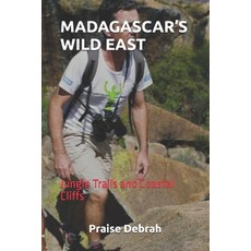 (영문도서)Madagascar's Wild East: Jungle Trails and Coastal Cliffs Paperback, Independently Published, English, 9798271775499