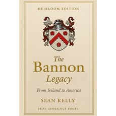 (영문도서)The Bannon Family Legacy: From Ireland to America Paperback, Independently Published, English, 9798271503337
