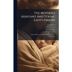 (英文圖書)The Mother's Assistant And Young Lady's Friend 精裝版, Hutson Street Press, 英文