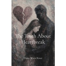 (영문도서)The Truth About Heartbreak Paperback, Daisy Wren River, English, 9789403815022