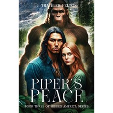 (영문도서)Piper's Peace: Book Three of the Hidden America Series Paperback, Independently Published, English, 9798854234672