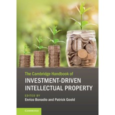 (영문도서) The Cambridge Handbook of Investment-Driven Intellectual Property Hardcover, Cambridge University Press, English, 9781108839198