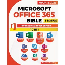 (영문도서)Microsoft Office 365 Bible: Productivity Boost Edition. Skyrocket Efficiency wit... Paperback, Zen Tasker Publishing, English, 9781915825551