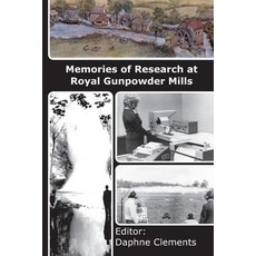 (영문도서) Memories of Research at Royal Gunpowder Mills: 1946-1991 Paperback, Independently Published, English, 9798340538871