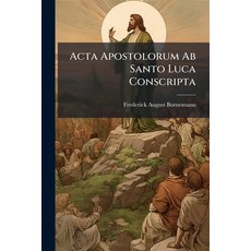 (영문도서)Acta Apostolorum Ab Santo Luca Conscripta Paperback, Nabu Press, English, 9781179064413