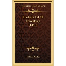 (英文圖書)Blackers Art Of Flymaking (1855) 精裝版, 英文, Kessinger Publishing