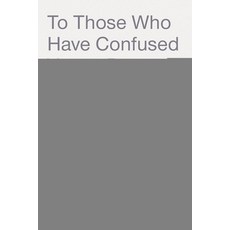 (영문도서) To Those Who Have Confused You to Be a Person: Words as Violence and Stories of... Hardcover, Crown Publishing Group (NY), English, 9780593727843