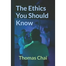 (영문도서)The Ethics You Should Know Paperback, Independently Published, English, 9798265132185