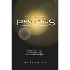 (영문도서) The Book of Proverbs: Maria's Version Paperback, Independently Published, English, 9798807778093